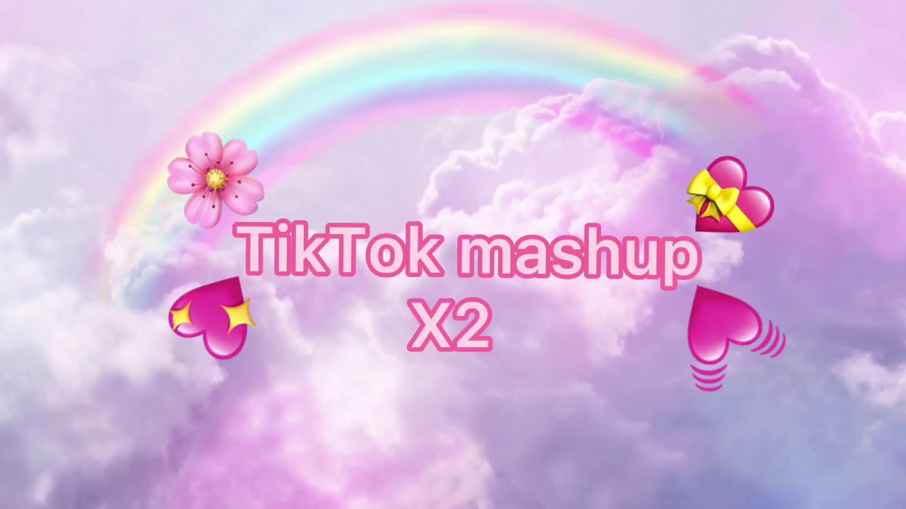 TikTok mashup x2(not clean)