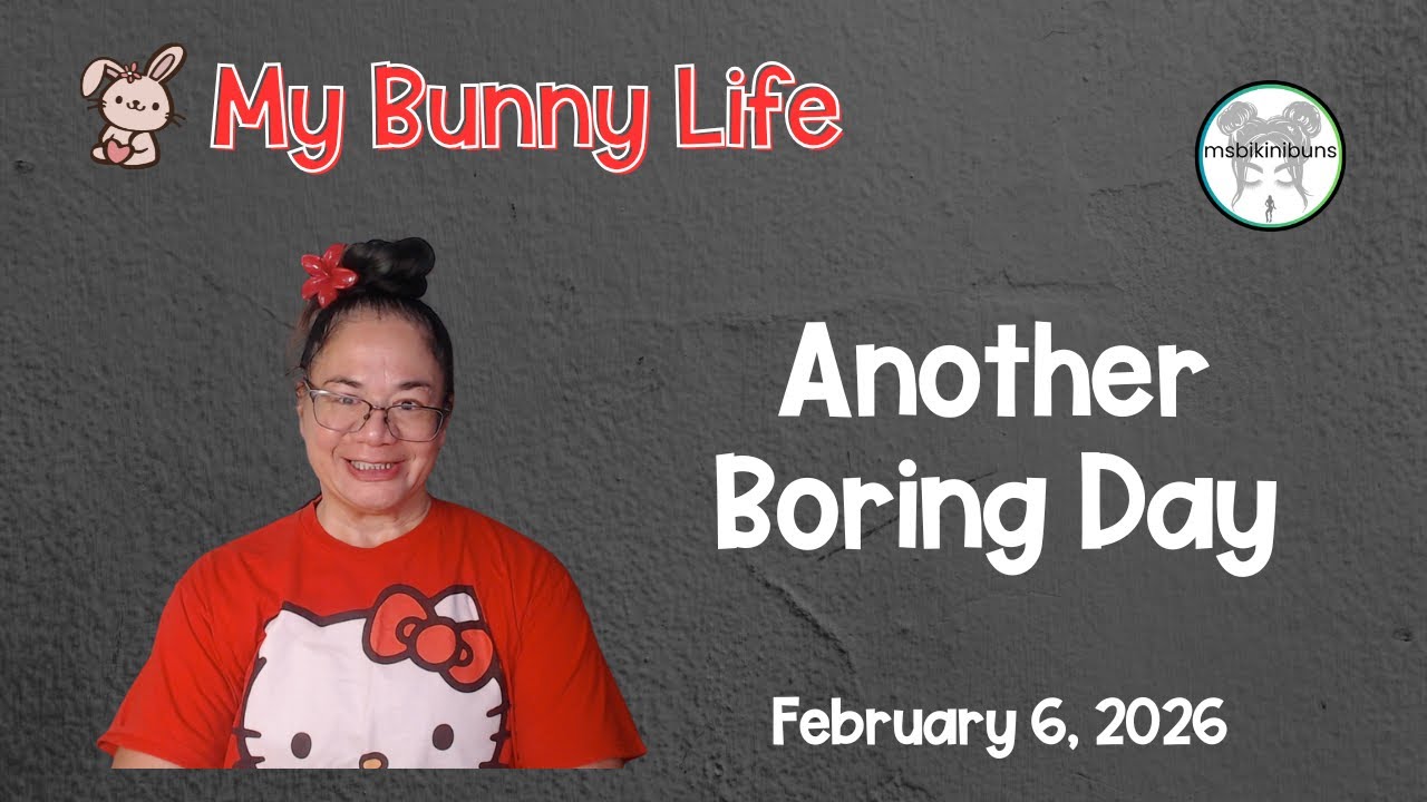 37. My Bunny Vlog: February 6, 2026 - Another Boring Day