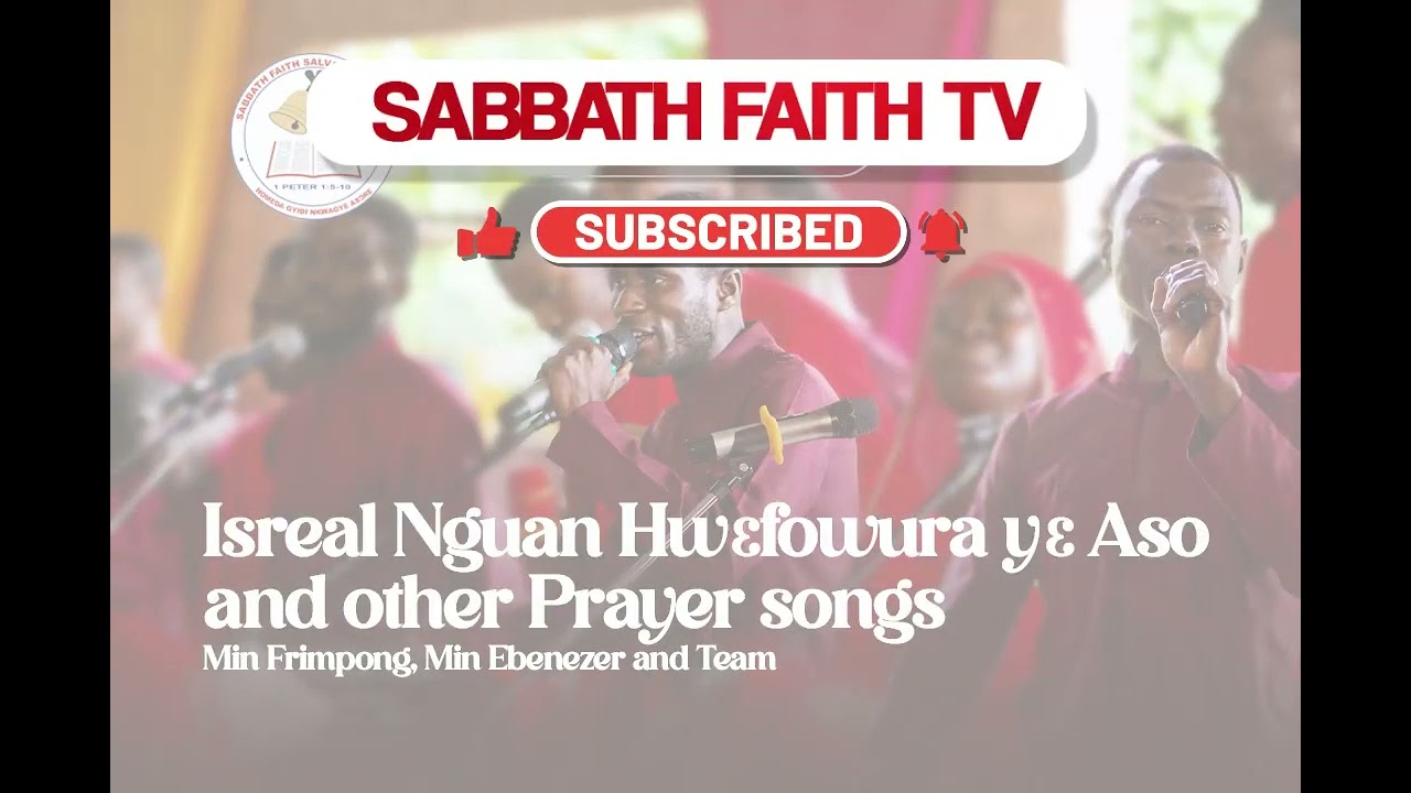 SABBATH FAITH SALVATION CHURCH. POWERFUL SPIRITUAL SONGS - ISREAL NGUAN HW3FO WURA....
