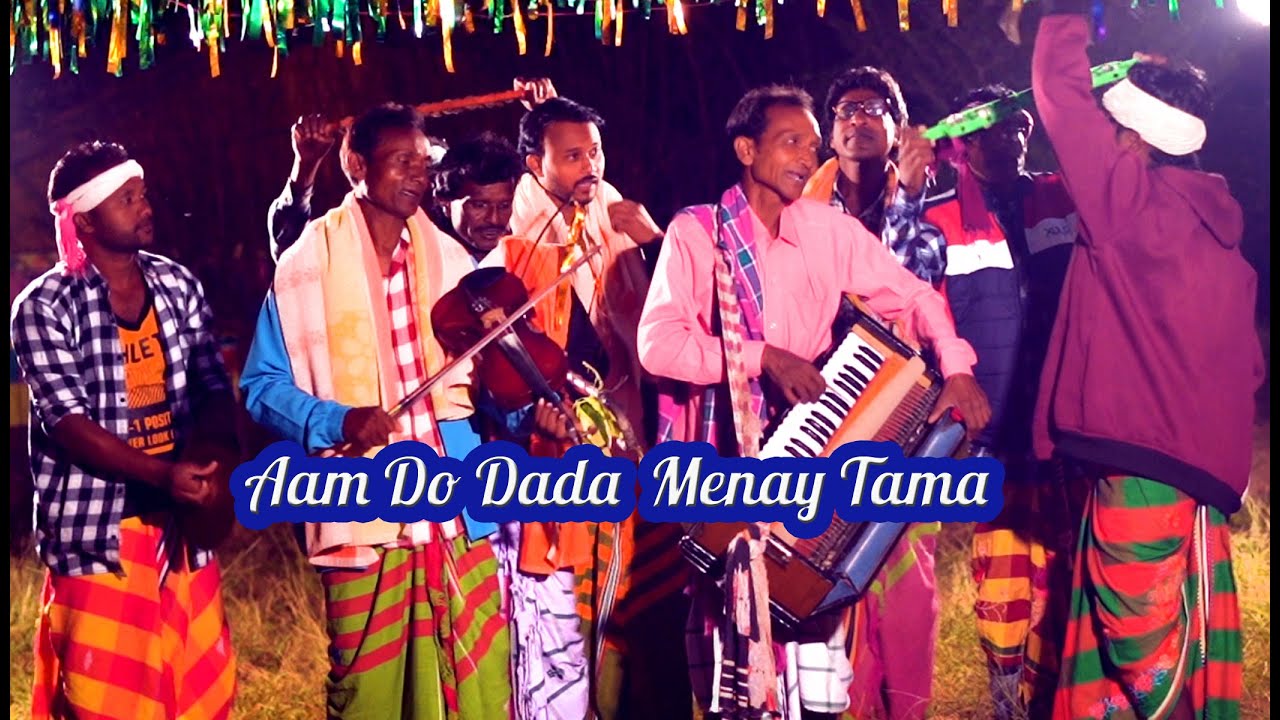 AAM DO DADA MENAY TAMA SINGAL LAGNE ENEJ HIJUH ME NEW SANTALI SONG DIGHI AATU KOLA KO 2022