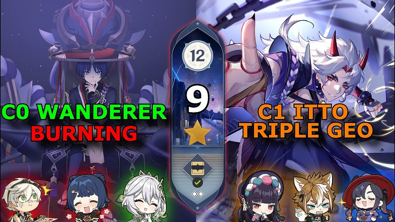 C0 Wanderer Burning and C1 Itto Triple Geo [Spiral Abyss 3.3]Floor 12-9⭐️