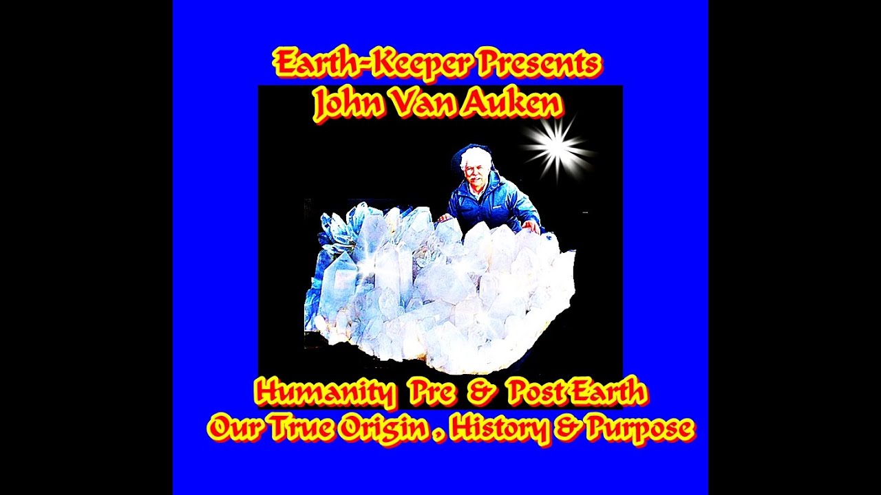 Earth-Keeper: John Van Auken: We Are Rays of Light! Genesis of Humanity