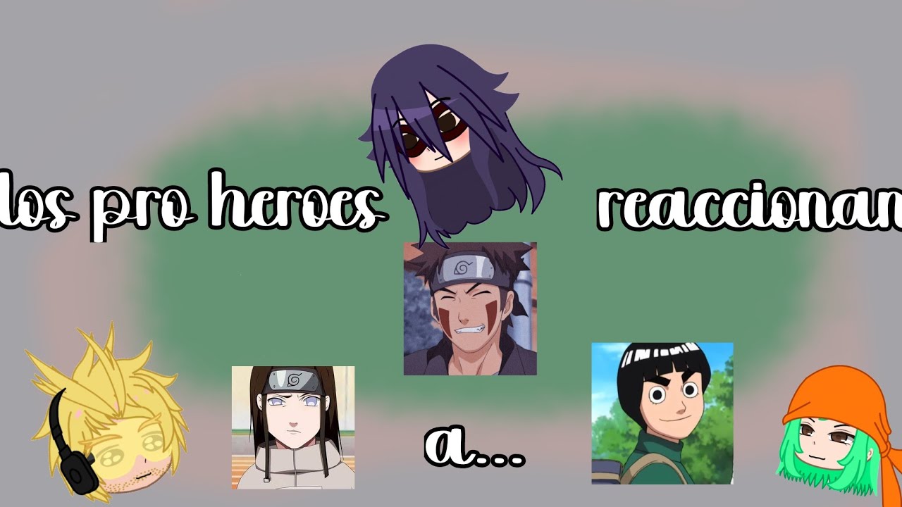 los pro héroes reaccionan a Kiba, Rock Lee y a Neji