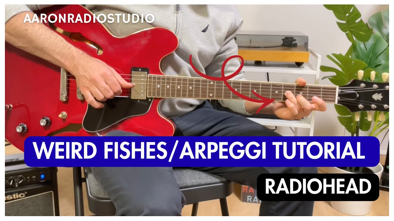 Radiohead - Weird Fishes/Arpeggi - How to Play Guitar Lesson Tutorial