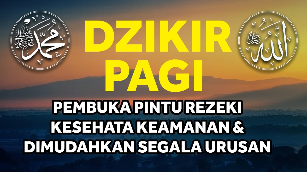 Dzikir Pagi Nabi Muhammad ﷺ | Morning Athkar | أذكار الصباح | Perlindungan & Ketenangan Hati