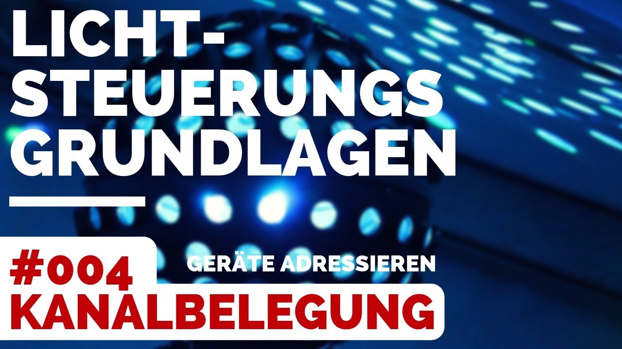 DMX Steuerung PC #004 | Kanalbelegung am Gerät | Lichteffekte programmieren | Licht steuern