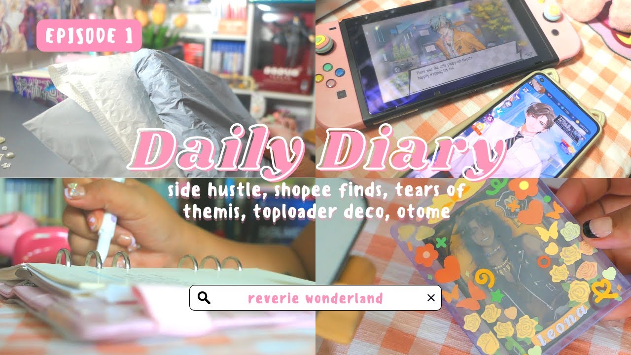 ☁️🌷 Daily Diary EP 1 | Tears of Themis, Otome Variable Barricade, Toploader Deco | Otaku Vlog