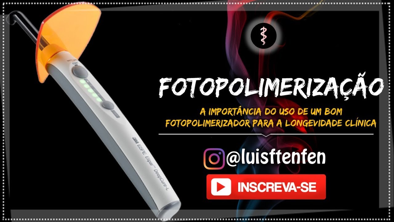 Fotopolimerização: A importância de um bom aparelho e de utilizar a técnica correta