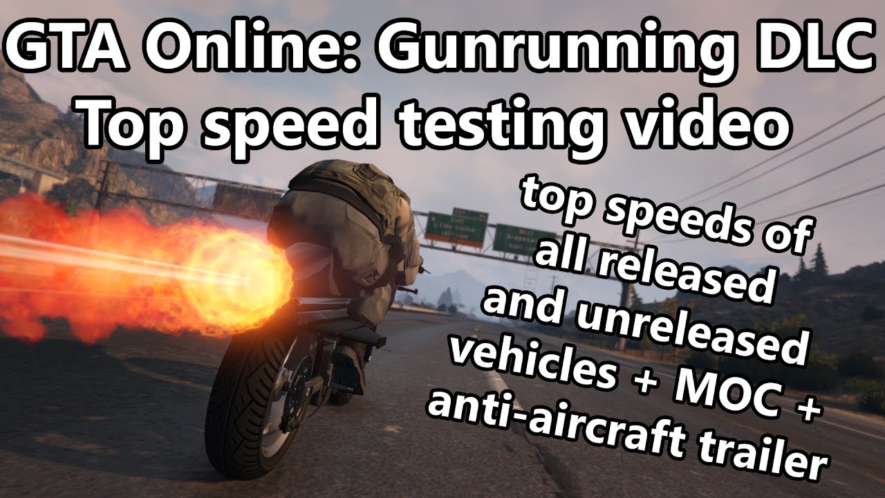 GTA Online Gunrunning DLC: Top Speed Testing of all vehicles