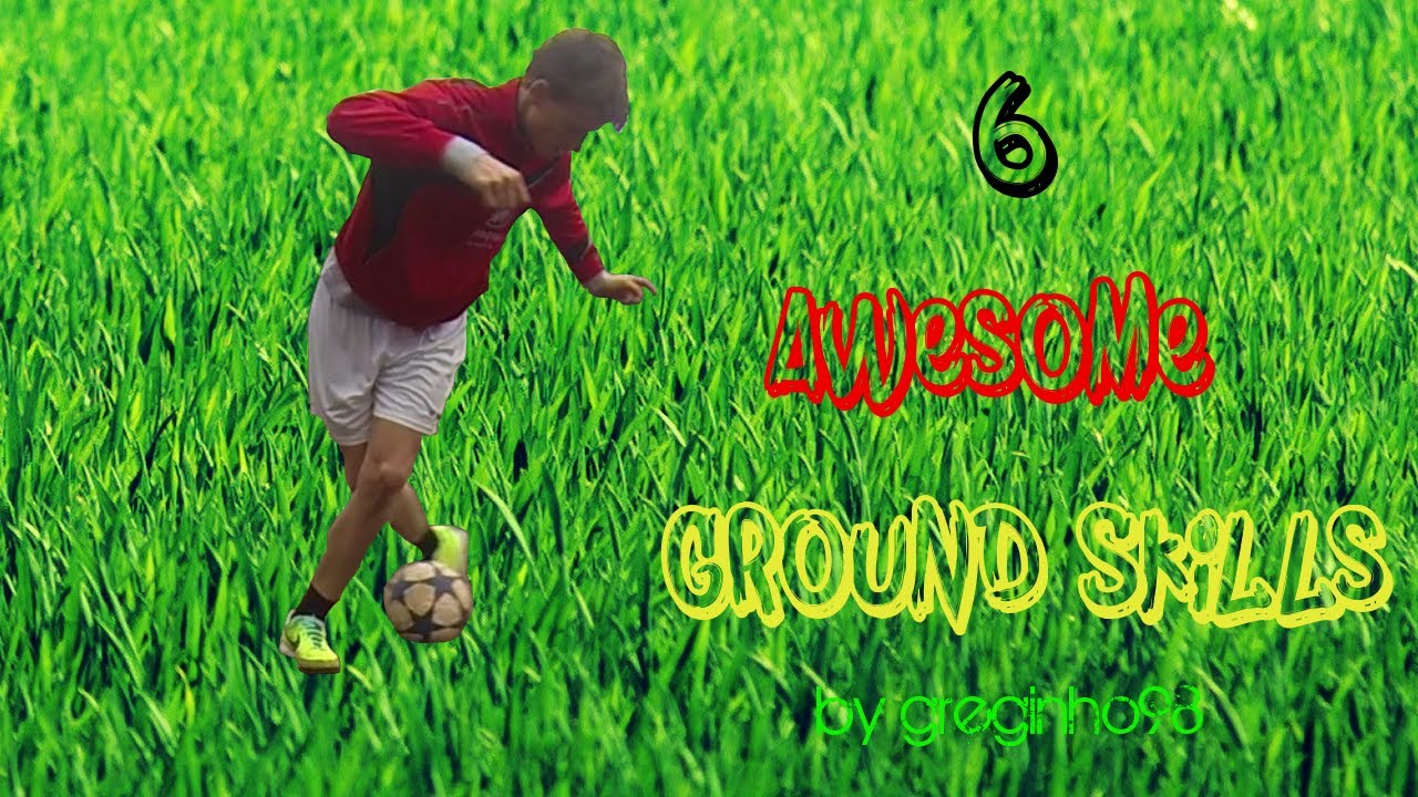 6 Awesome Football Ground Skills | greginho98