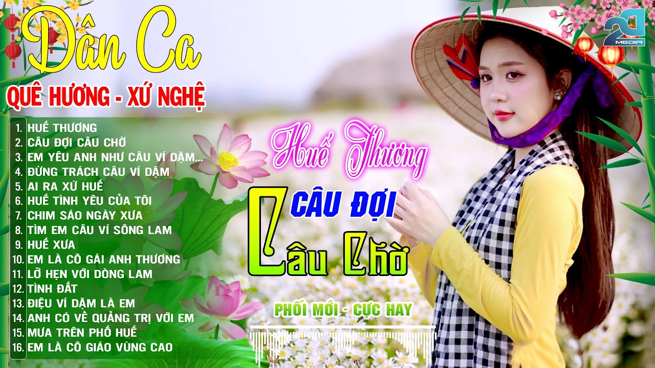 HUẾ THƯƠNG, CÂU ĐỢI CÂU CHỜ – Nhạc Sống Dân Ca Xứ Nghệ Vạn Người Mê, Nghe Là Thương Nhớ Hoài