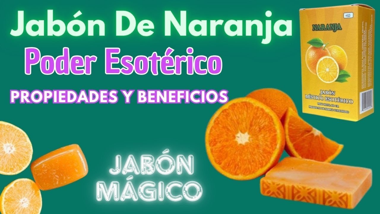 Jabón De Naranja🍊Jabón Con Poder Esotérico🧼Descubre Los Beneficios Del Jabón De Naranja 🫧