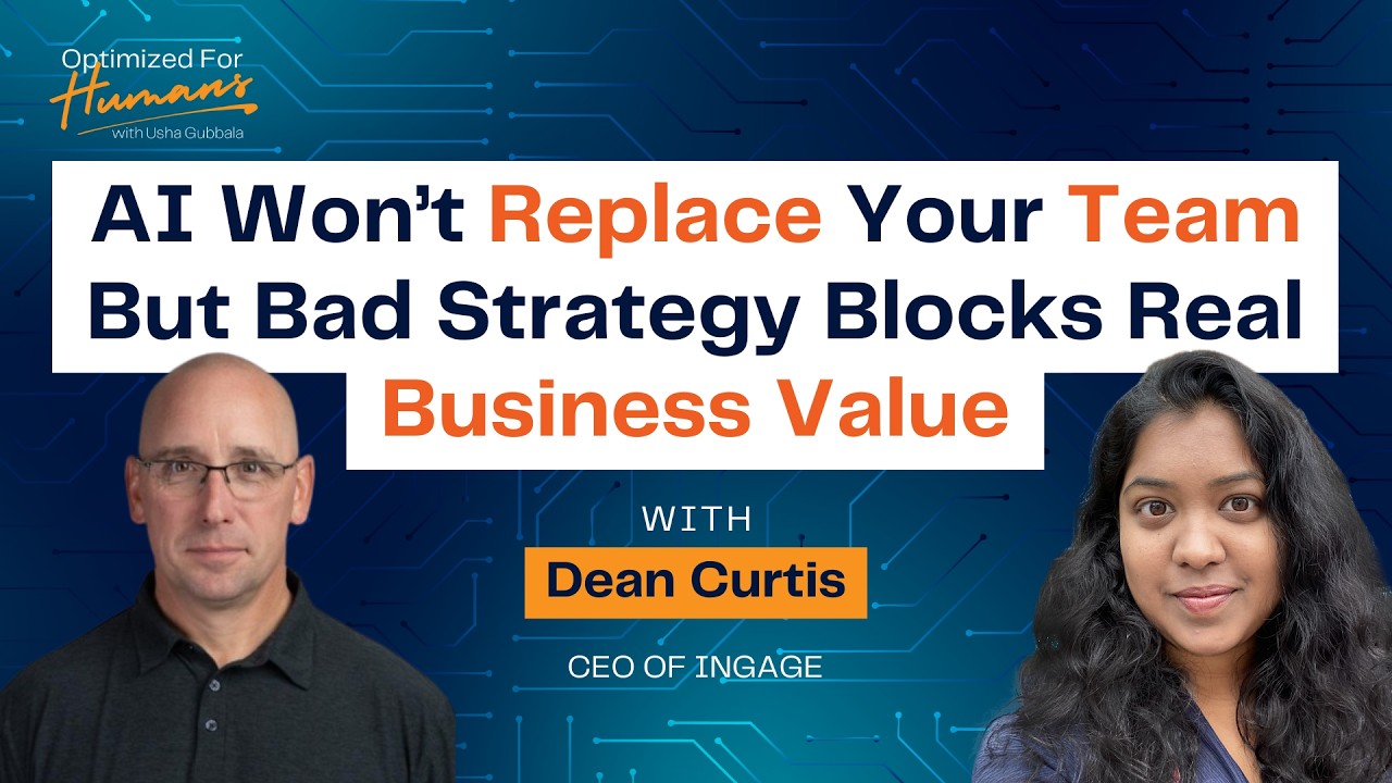 SE01E18 - AI Won’t Replace Your Team But Bad Strategy Blocks Real Business Value | Dean Curtis