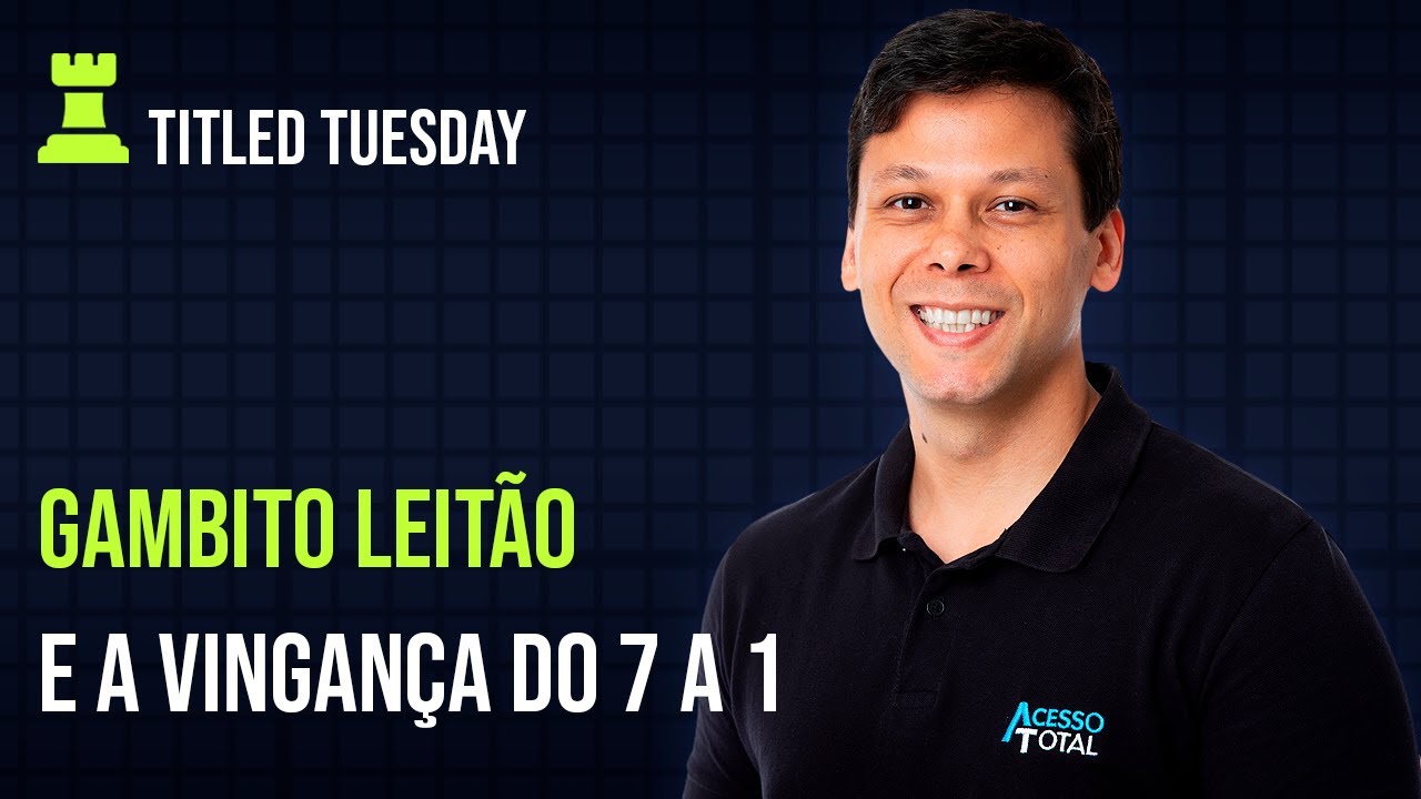Gambito Leitão e a Vingança do 7 a 1!