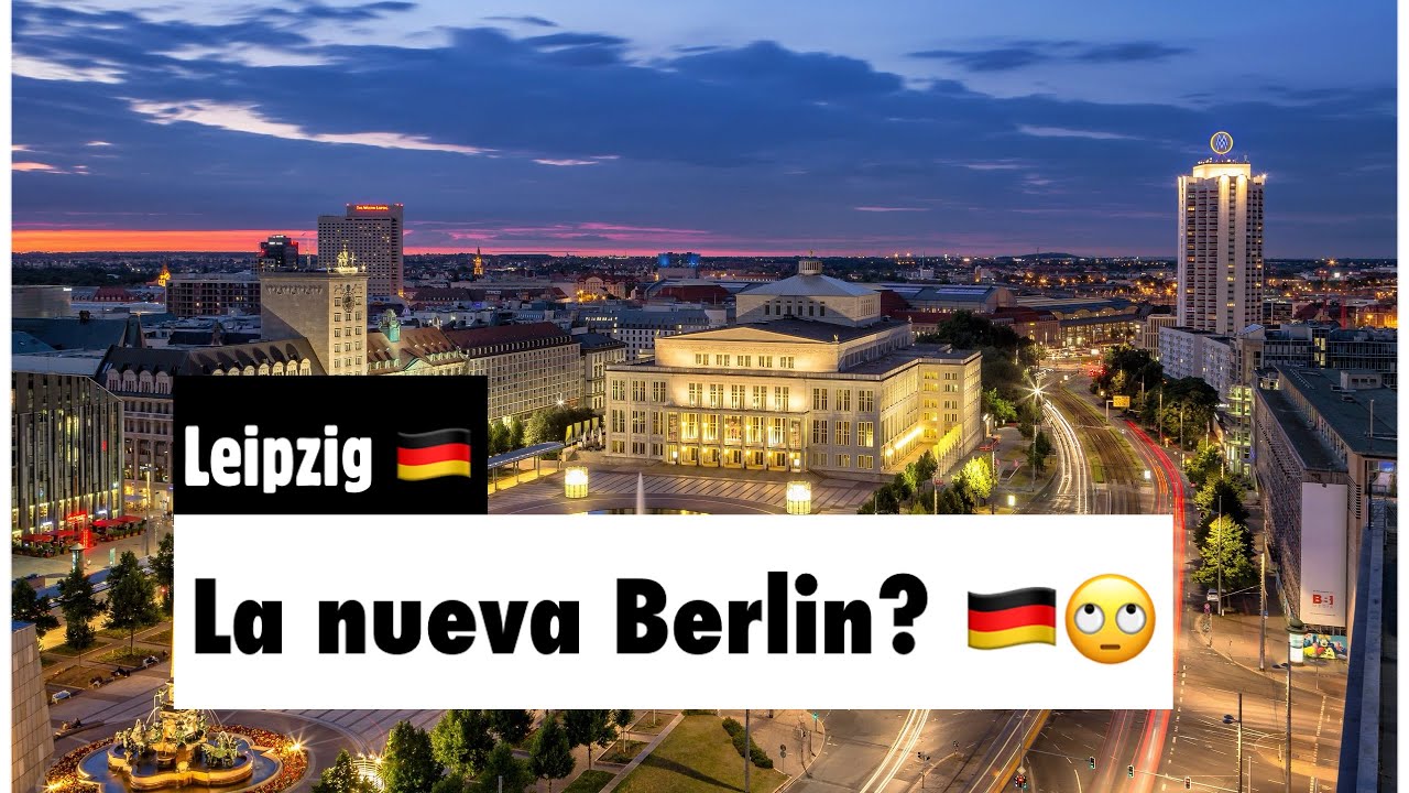 LEIPZIG… Nueva Berlin?