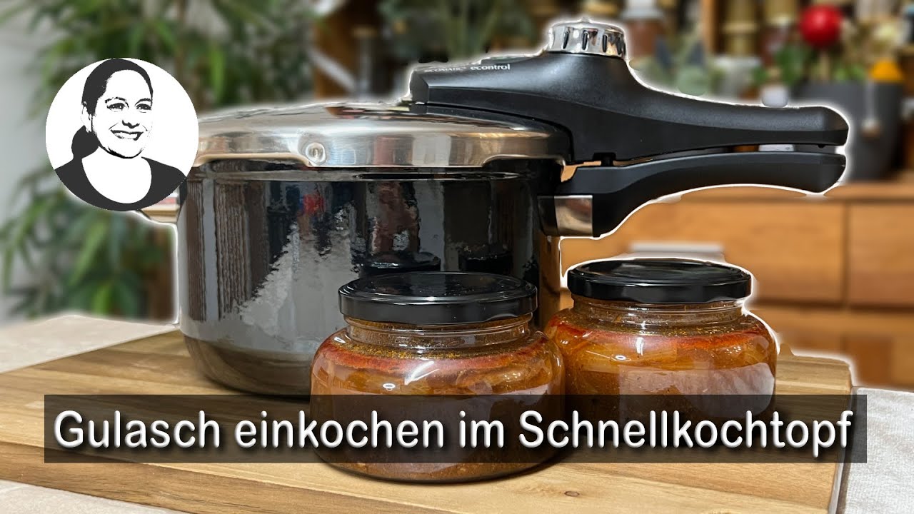 Gulasch im Schnellkochtopf einkochen & im Wasserbad - Haltbarkeitstest inklusive 😃