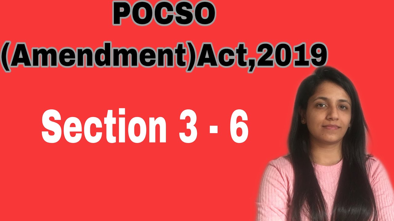 Section 3 - 6 of Protection of Child from Sexual Offences (POCSO ) Amendment Act 2019 || Go Legal