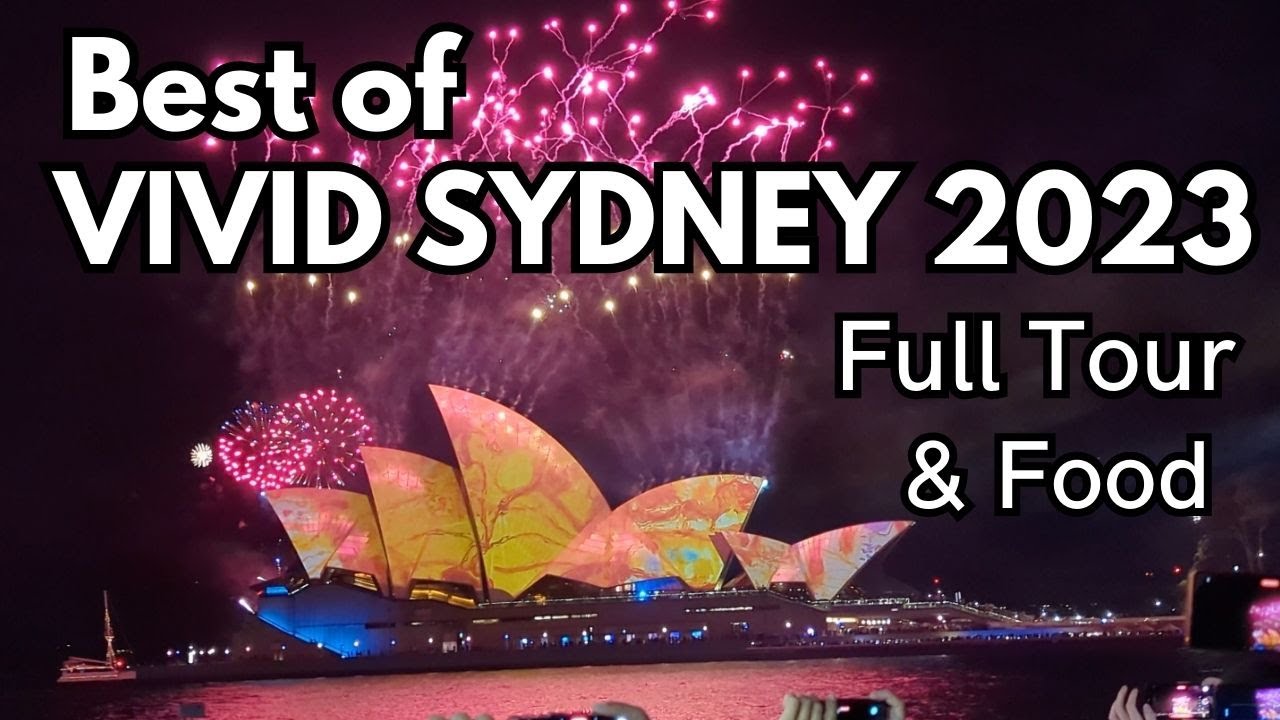 Vivid Sydney 2023 - Top spots of Vivid, music, lights & food