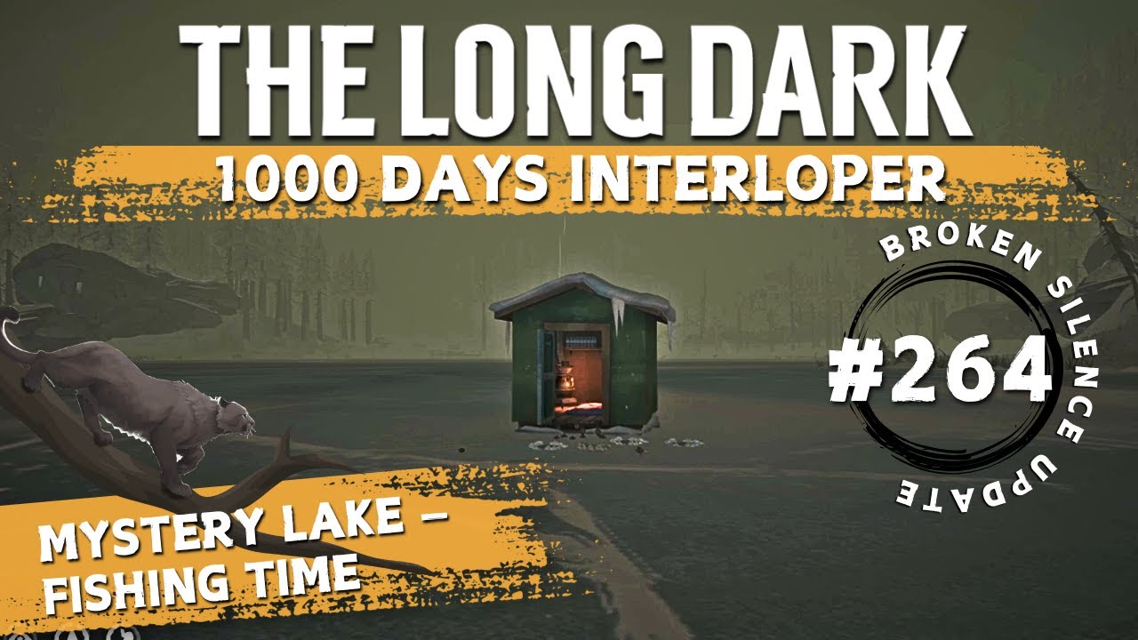 The Long Dark | Interloper (Day 680+) | Pt. 264 | Attempt To Reach 1000 Days | Mystery Lake