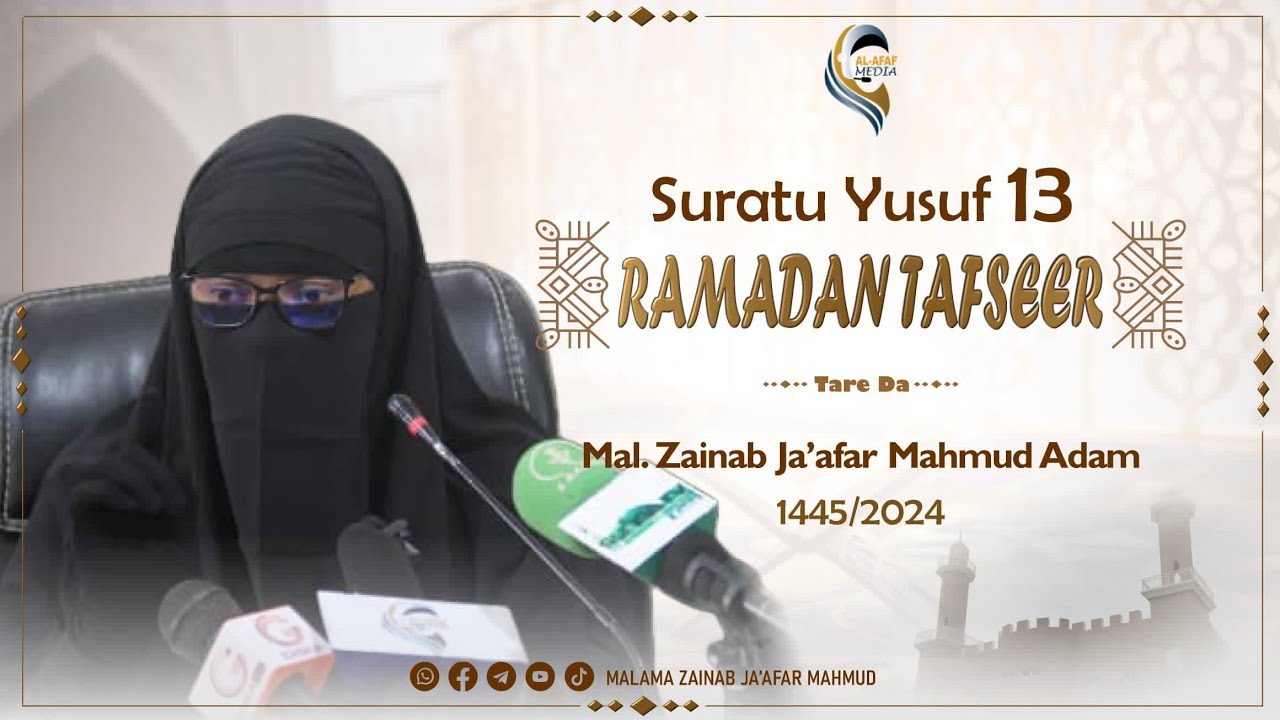 TAFSIR: SURATU YUSUF na 13| Malama Zainab Ja'afar Mahmud