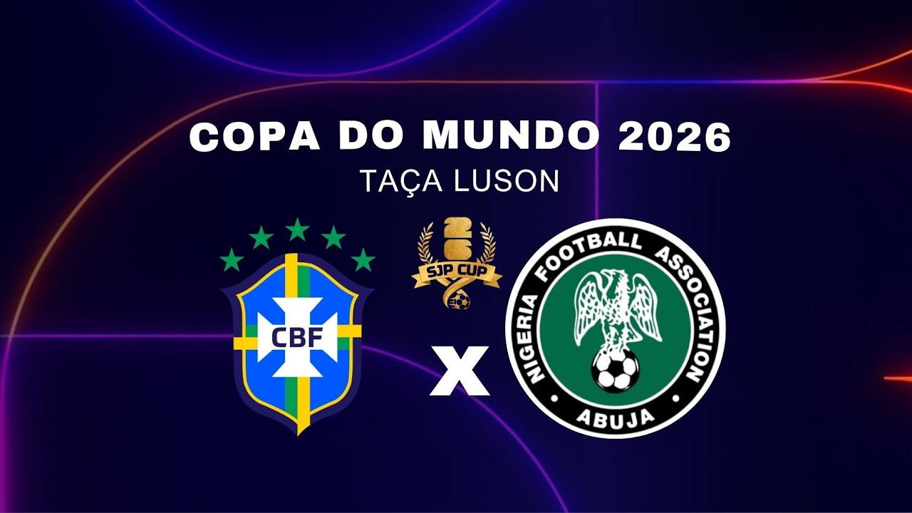 BRASIL x NIGÉRIA AO VIVO  | COPA DO MUNDO 2026 | NARRAÇÃO ANDERSON LUIS