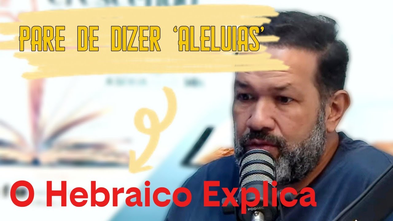 HOJE você vai descobrir por que “Aleluias” é erro no hebraico | A verdade bíblica