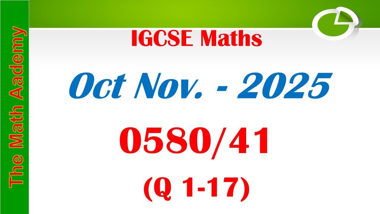 Октябрь-ноябрь 2025 г. / Экзаменационный лист IGCSE по математике № 41 (0580/41) / Полные решения...