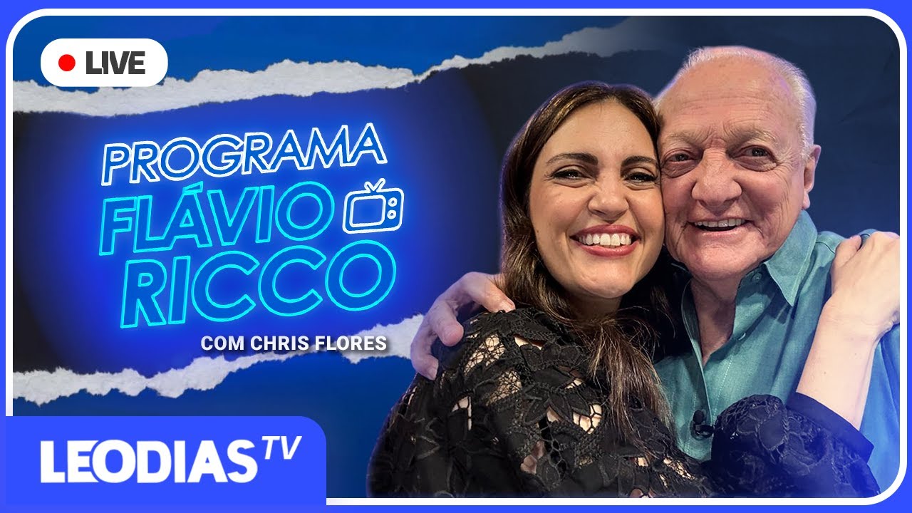 PROGRAMA FL&Aacute;VIO RICCO COM CHRIS FLORES | LeoDias TV