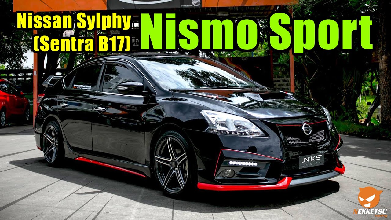 🚗✨รีวิว! ชุดแต่งรถ Nissan Sylphy ทรง Nismo Sport แต่งสวย จาก Nekketsu Thailand. (โรงงานมาเอง)