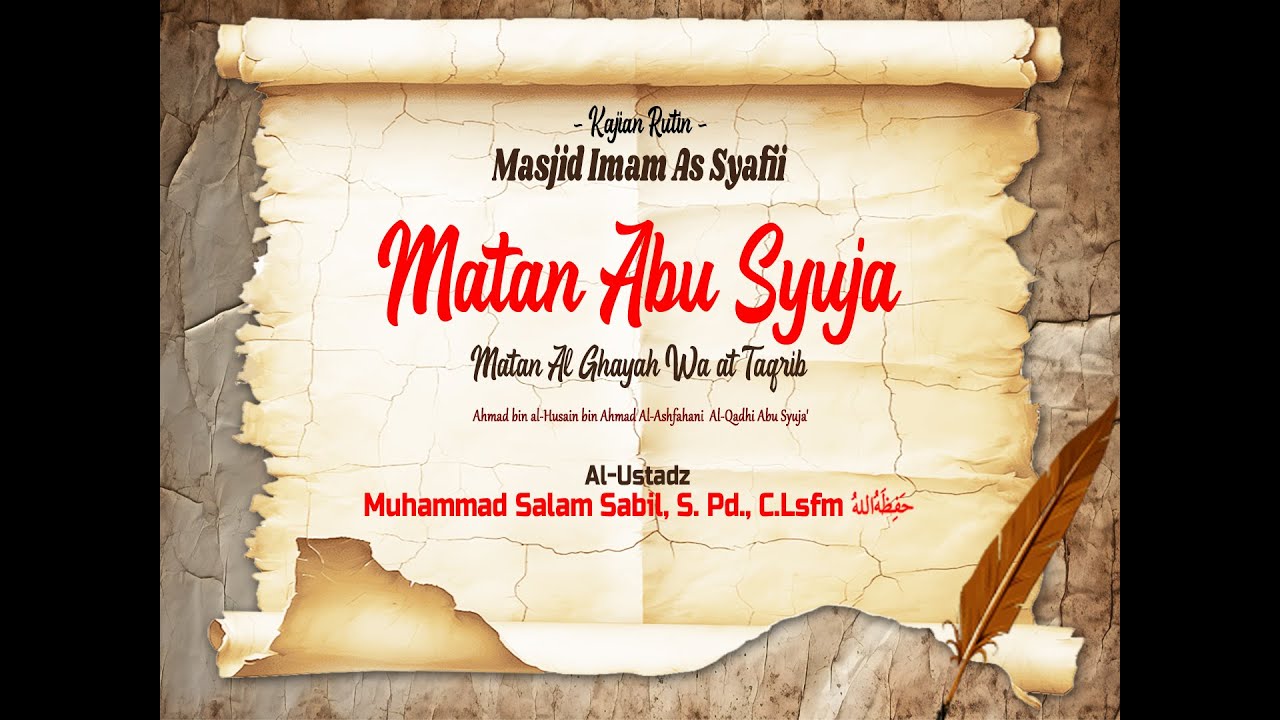 Pembahasan Kitab Matan Ghayah wa Taqrib (Matan Abu Syuja)