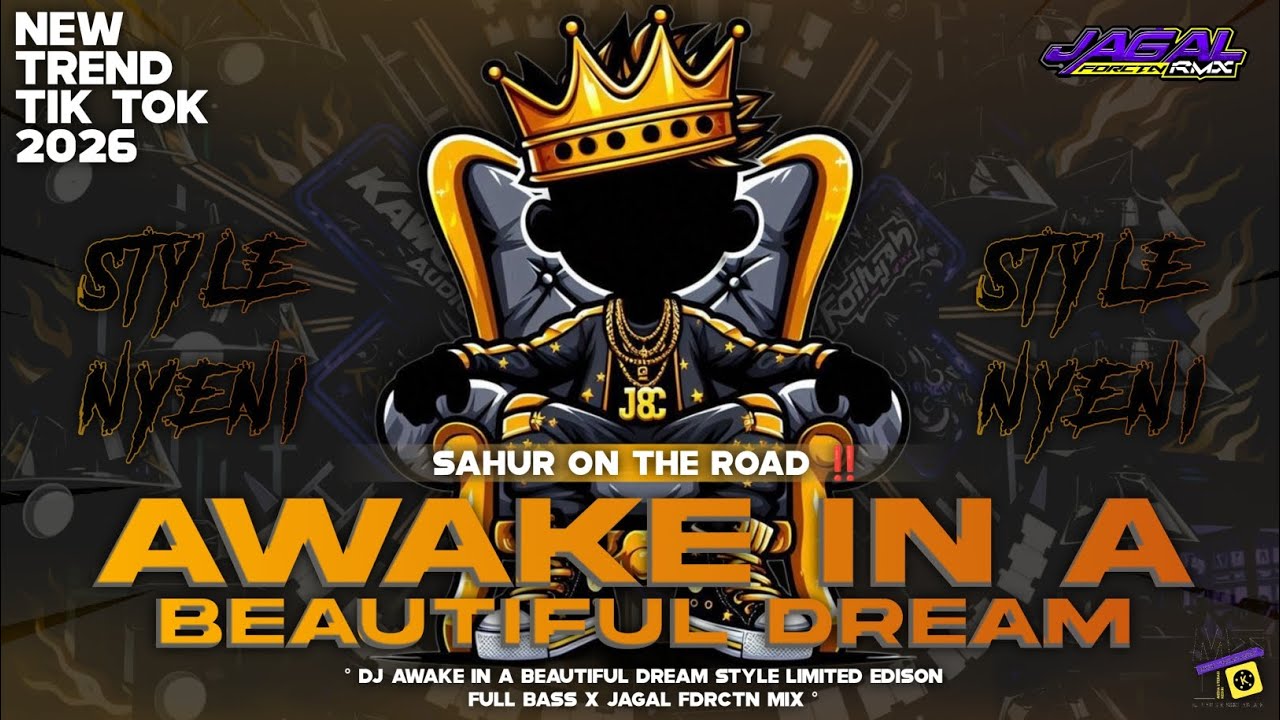 DJ AWAKE IN A BEAUTIFUL DREAM ( THE SHADOW ) STYLE LIMITED EDISON FULL BASS NGUNG • JAGAL FDRCTN Mix