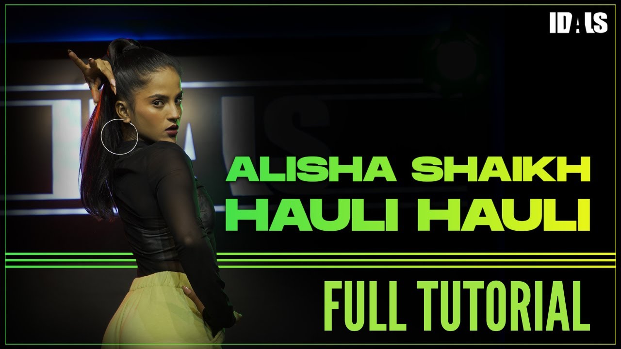 Hauli Hauli - De De Pyaar De | Alisha Shaikh - Dance Choreography | FULL DANCE TUTORIAL