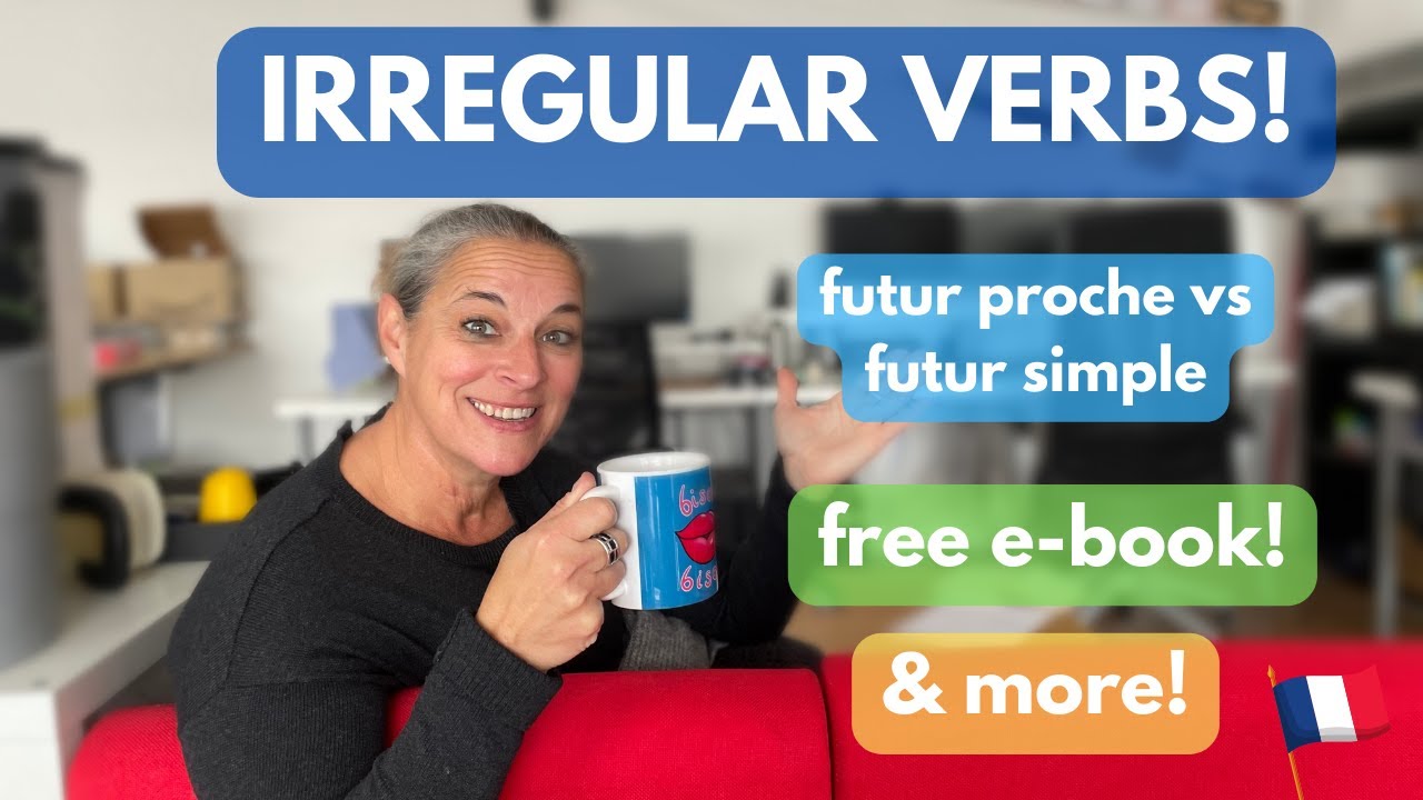 Irregular Verbs in French Past Tense explained, FREE e-book and more!
