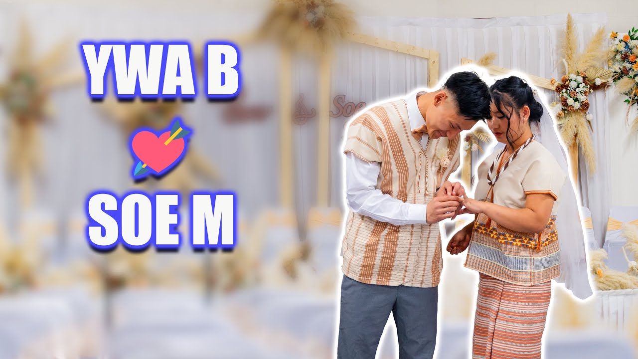 Karen Wedding Ceremony Ywa Blu Paw & Soe Myint Tway [4K Official Video] @poekisschannel