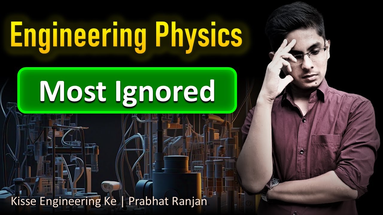 Why Engineering Physics is the Most Ignored Branch? 😶‍🌫️
