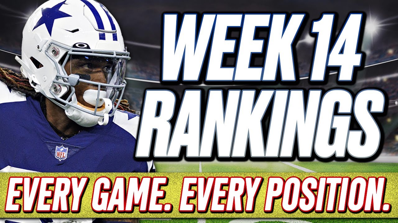 Week 14 Rankings | All Positions & All Games! | 2025 Fantasy Football Advice