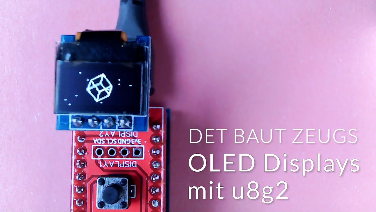 Det baut Zeugs - OLED Displays mit u8g2