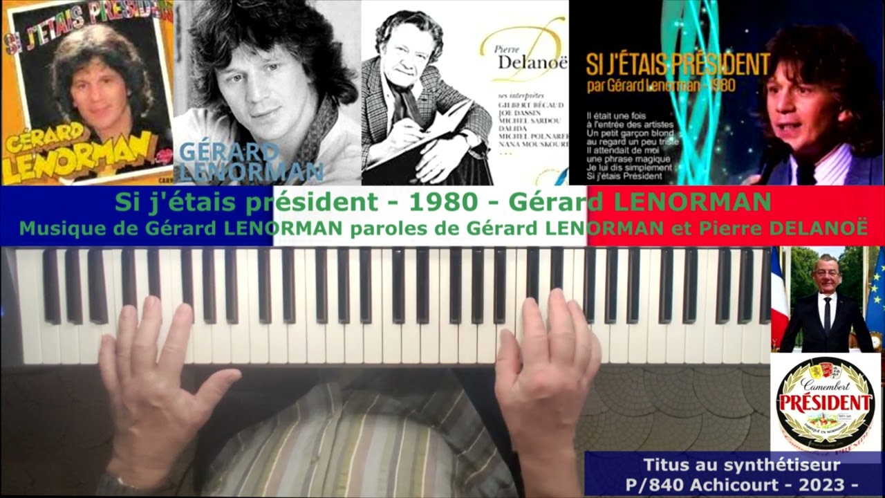 Si j'étais président - 1980 - Musique de Gérard LENORMAN - Paroles de G. LENORMAN et Pierre DELANOË.