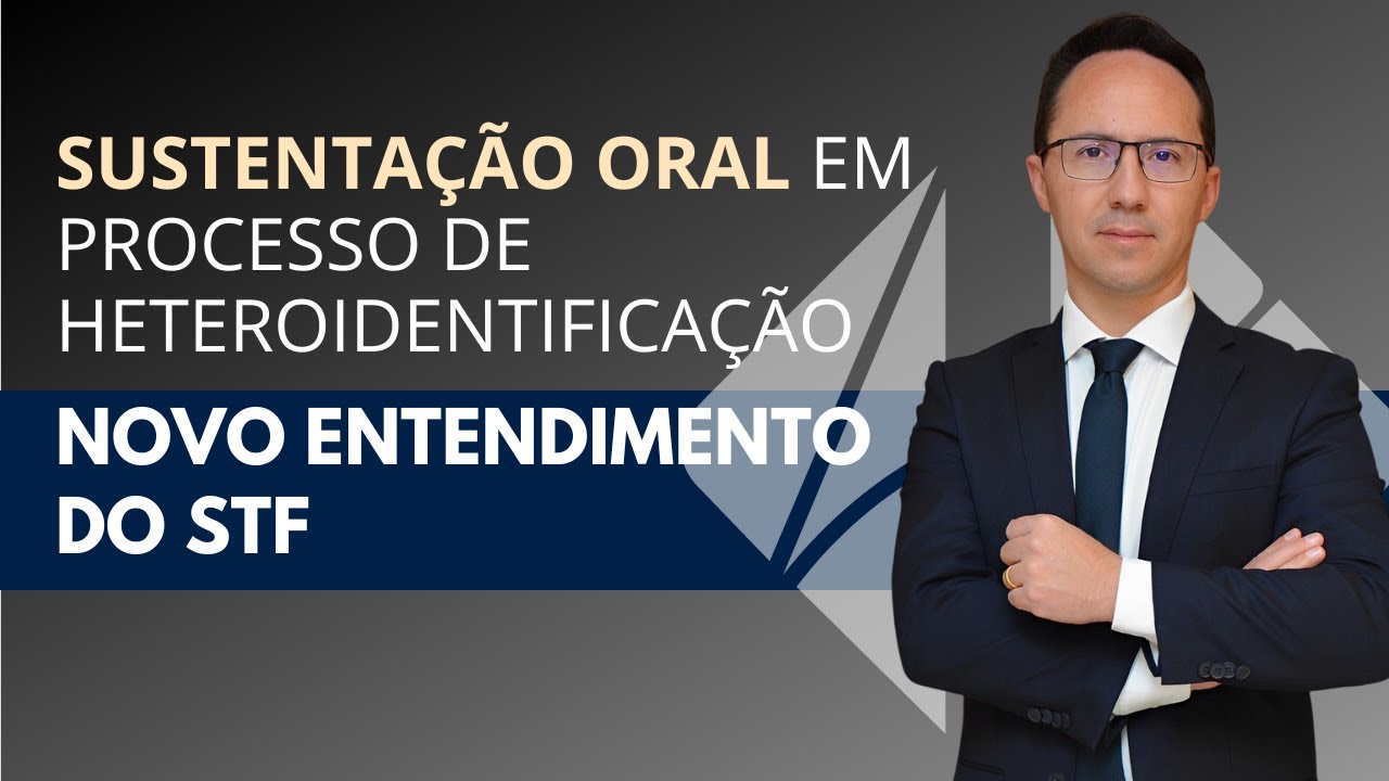 Sustentação Oral em Processo discutindo reprovação em Banca de Heteroidentificação