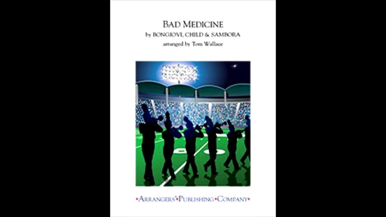 BAD MEDICINE [Pep/Marching song]
