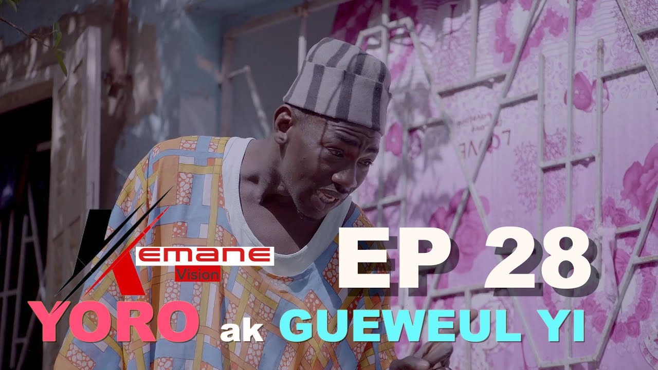 YORO AK GUÉWEUL YI EPISODE  28