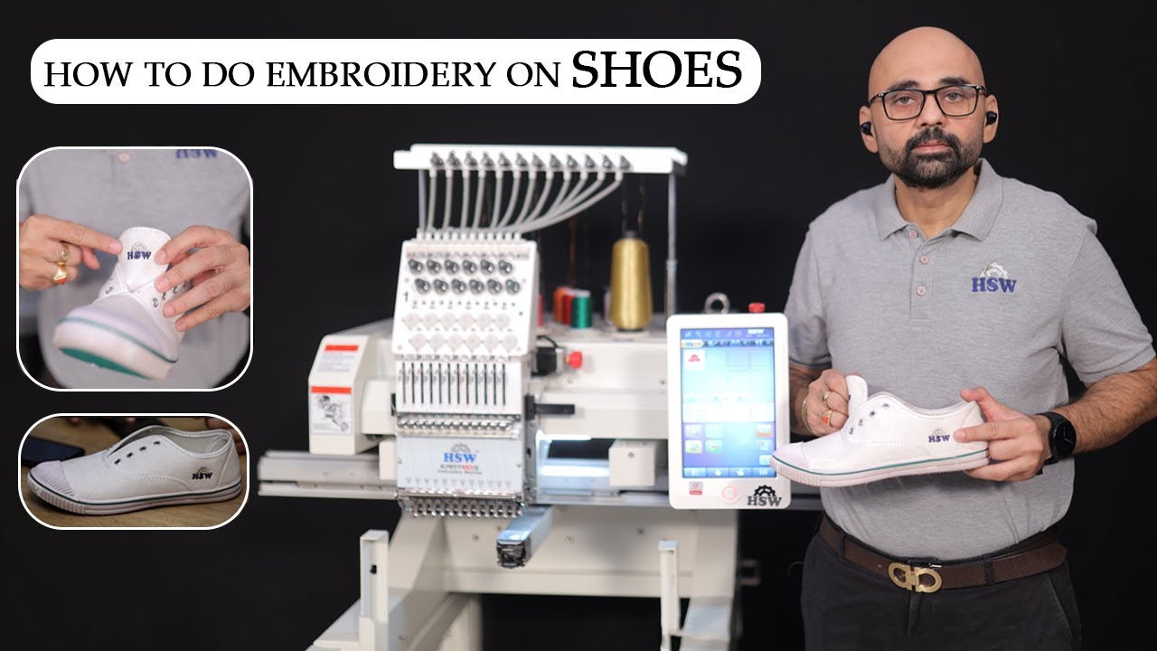 How to do Embroidery on Shoe in HSW Embroidery Machine