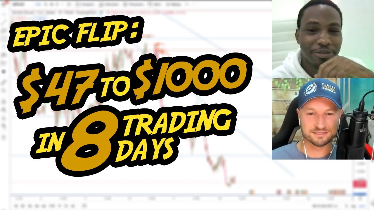 Epic Flip: $47 to $1000 in 8 Trading Days with Jeffrey Benson