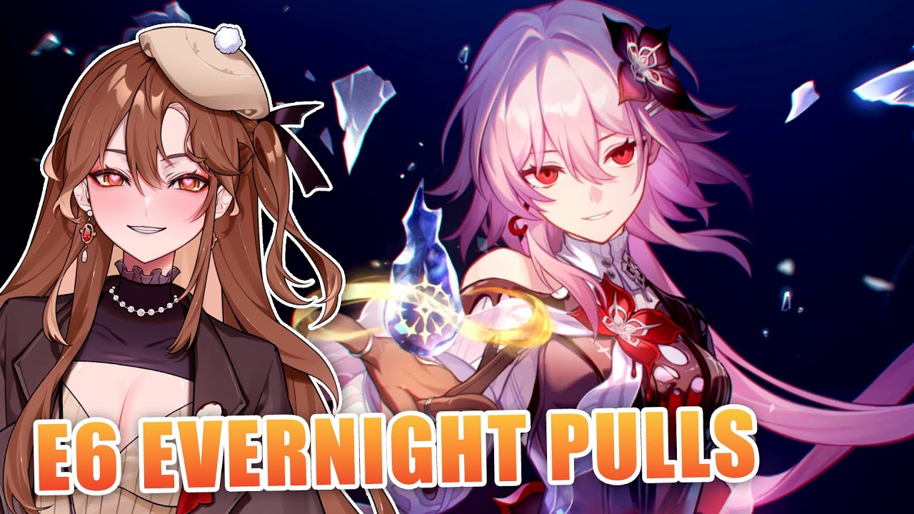 E6ING EVERNIGHT!!! THEN VIEWER PULLS | Honkai: Star Rail