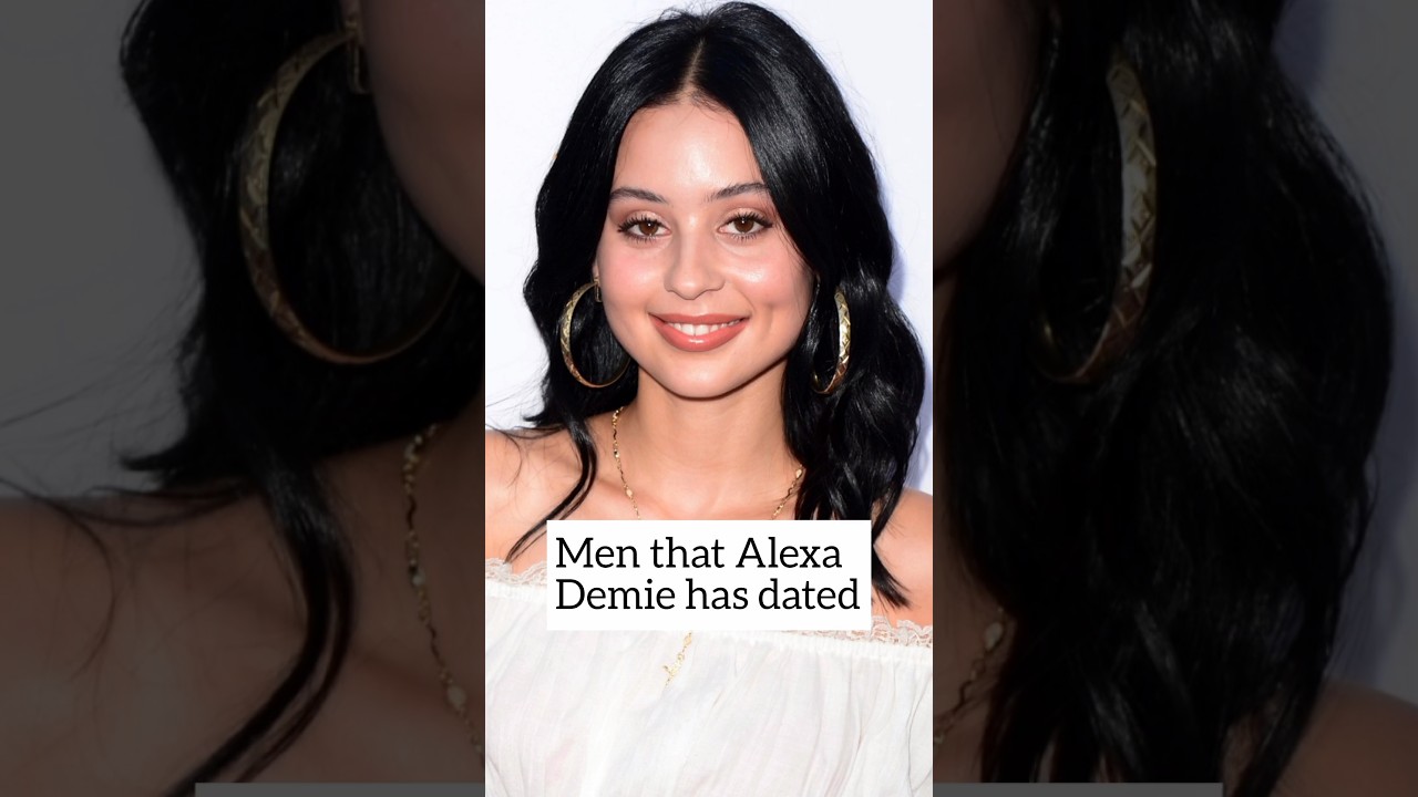 Men that Alexa Demie has dated