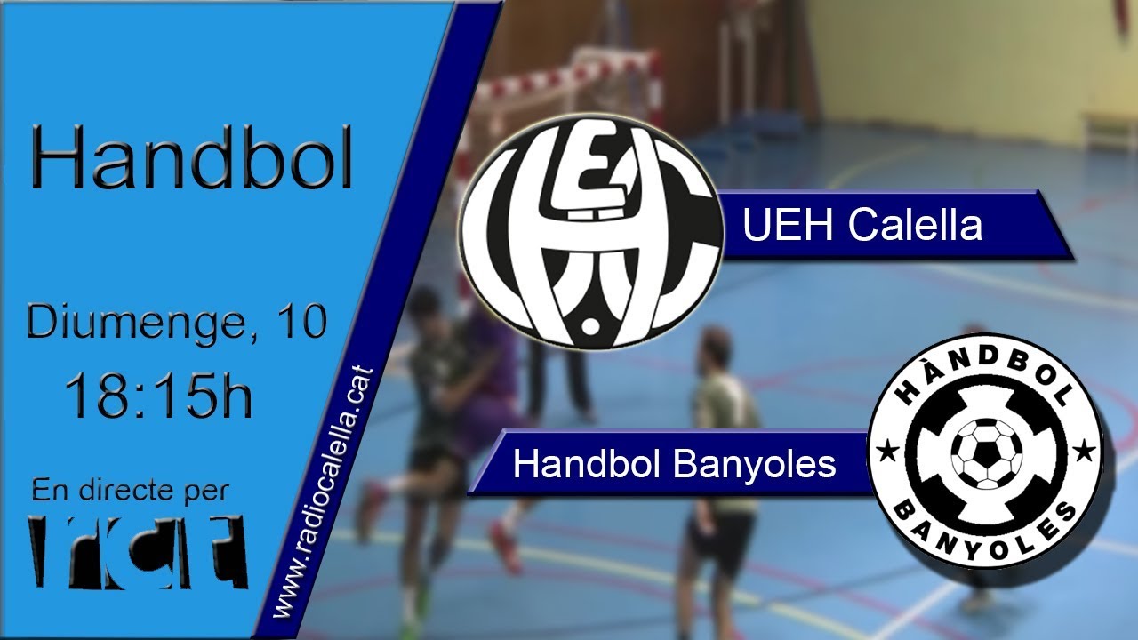 [Video en Directe] [La Banqueta] HANDBOL: UEH Calella - Handbol Banyoles