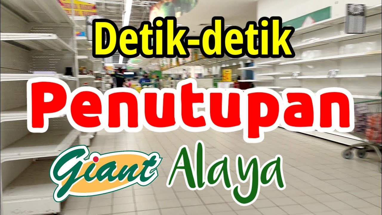 Detik-detik, Giant Alaya Samarinda Tutup