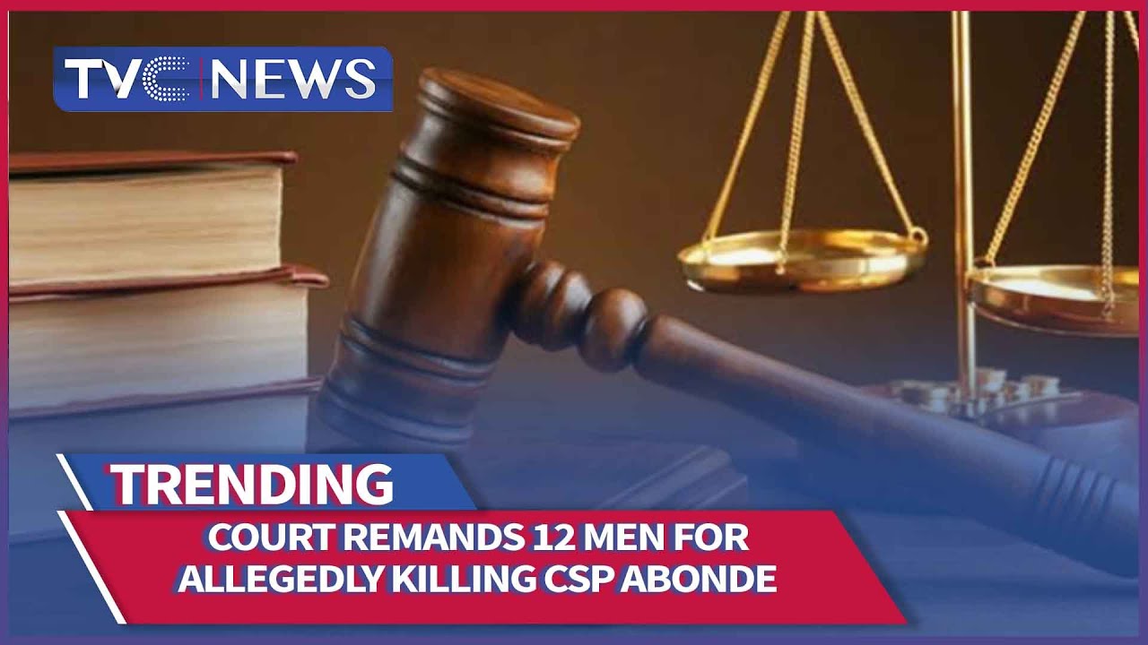 [WATCH] Court Remands 12 Men For Allegedly Killing CSP Abonde