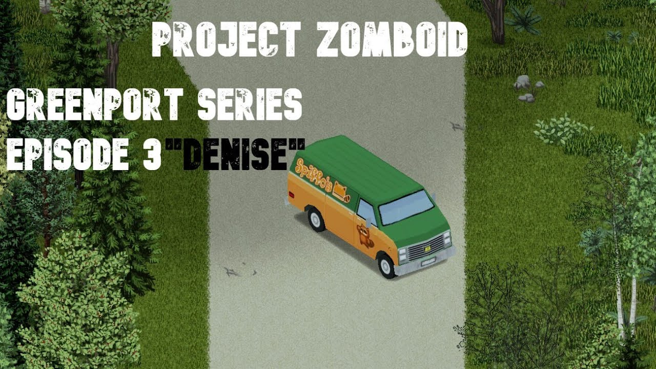 Project Zomboid | Denise | Greenport Series Episode 3