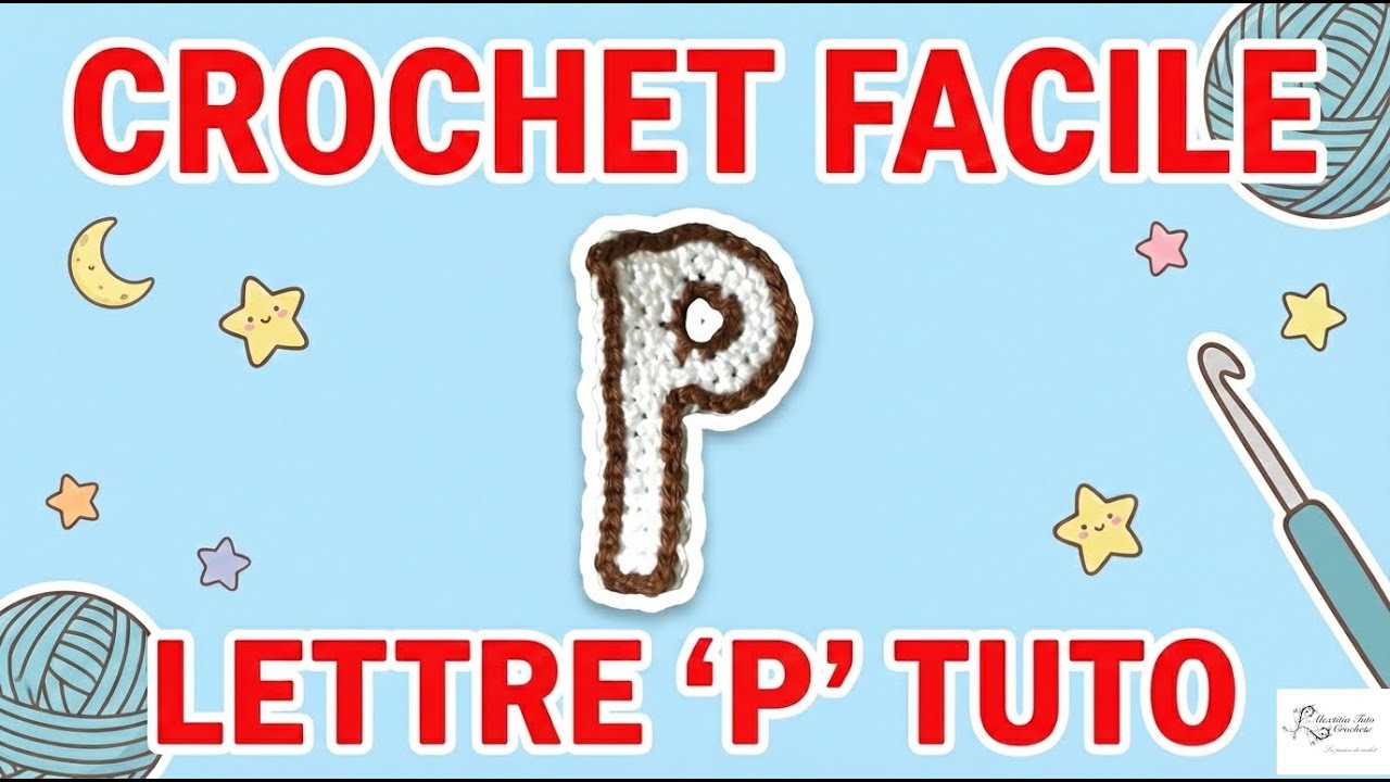 Tuto lettre P au crochet @AlextitiaTutoCrochet